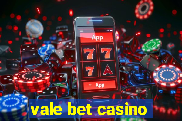 vale bet casino